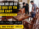 Bán Đồ Gỗ Cũ Ở Đâu Uy Tín Giá Cao Tại TPHCM?