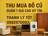 Chuyên thu mua đồ cũ Quận 1 tận nơi GIÁ CAO, uy tín, nhanh chóng