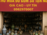 Cửa hàng thu mua đồ gốm sứ ở TPHCM tận nơi, Giá Cao, uy tín