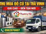 Thanh Lý Thu Mua Đồ Cũ Tại Trà Vinh, Uy Tín, Giá Tốt