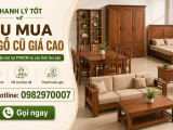 Thu Mua Đồ Gỗ Cũ Giá Cao Tại TPHCM – Xem Hàng Nhanh, Chốt Gọn