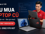 Thu mua laptop cũ TPHCM giá tốt, tận nơi, báo giá nhanh