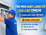Thu Mua Máy Lạnh Cũ Giá Cao TPHCM | Khảo Sát Thu Mua Tận Nơi