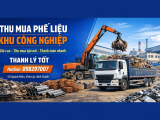 Thu Mua Phế Liệu Khu Công Nghiệp Giá Cao, Nhanh Gọn, Uy Tín