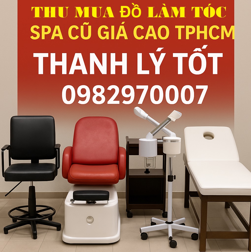 Dịch Vụ Thu Mua Đồ Làm Tóc, Nail, Spa Cũ Giá Cao Tại TPHCM