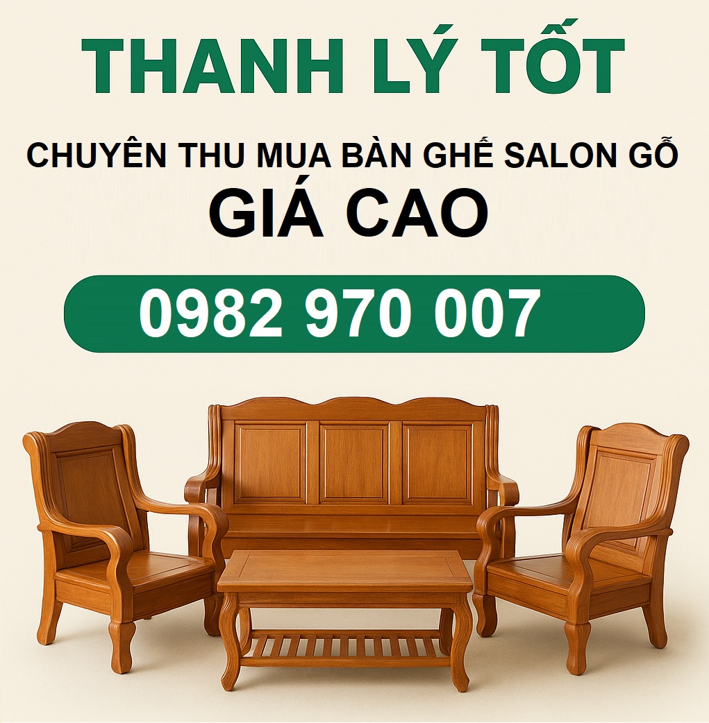 THU MUA BÀN GHẾ SALON GỖ GIÁ CAO - THANH LÝ TỐT