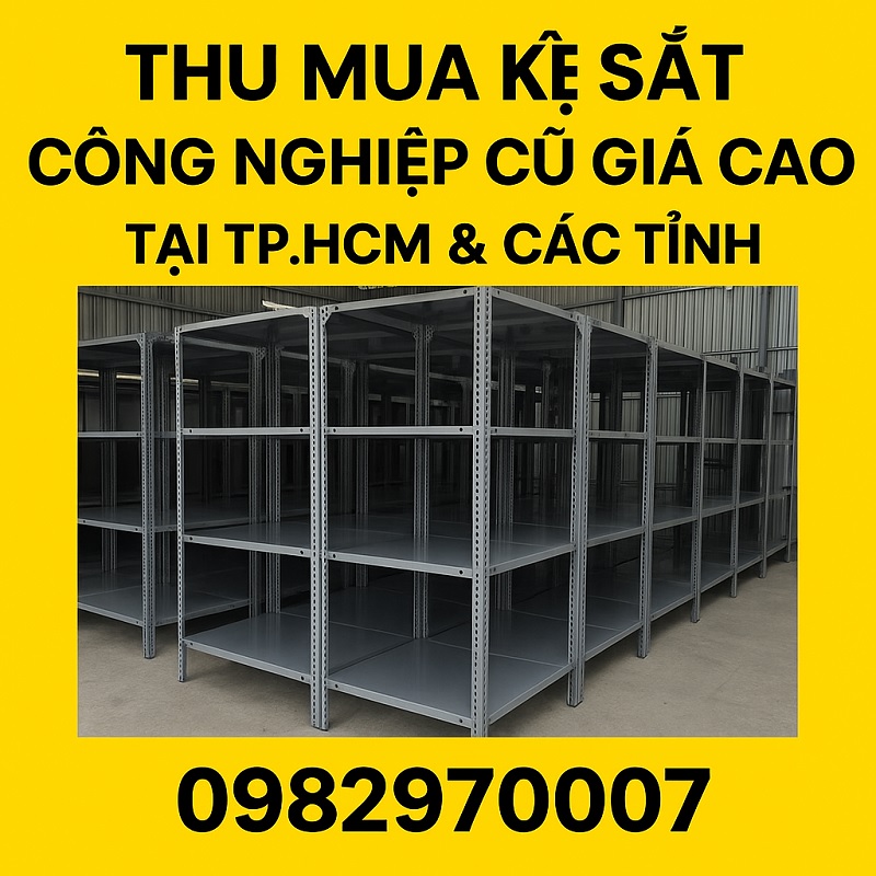 Thu Mua Kệ Sắt Công Nghiệp Cũ Giá Cao Tại TP.HCM