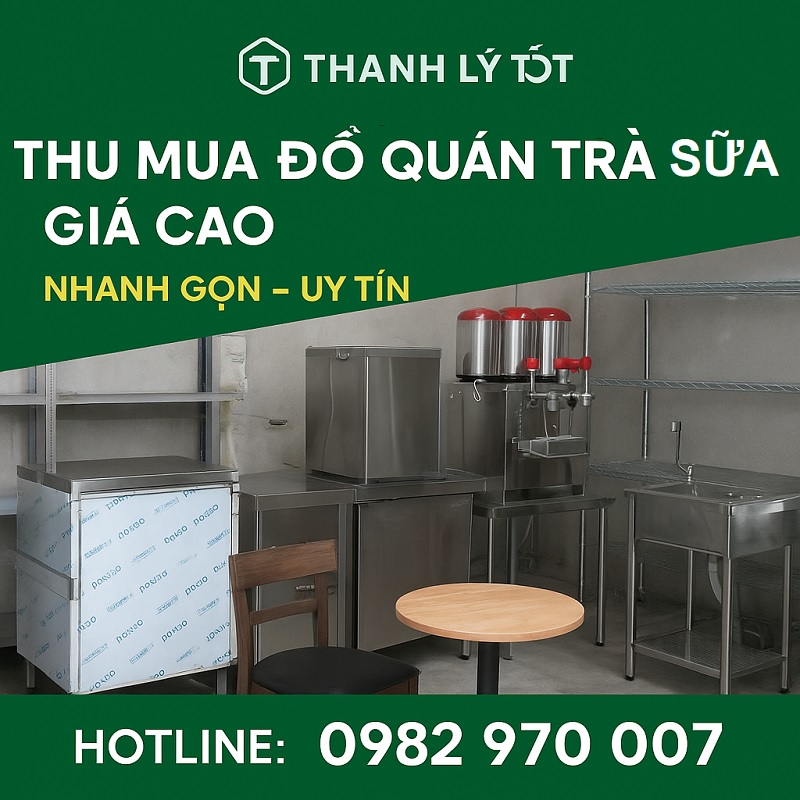 Thu mua đồ quán trà sữa giá cao – Nhanh gọn – Uy tín