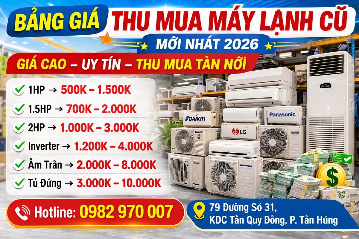 bảng giá thu mua máy lạnh cũ cập nhật mới nhất 2026
