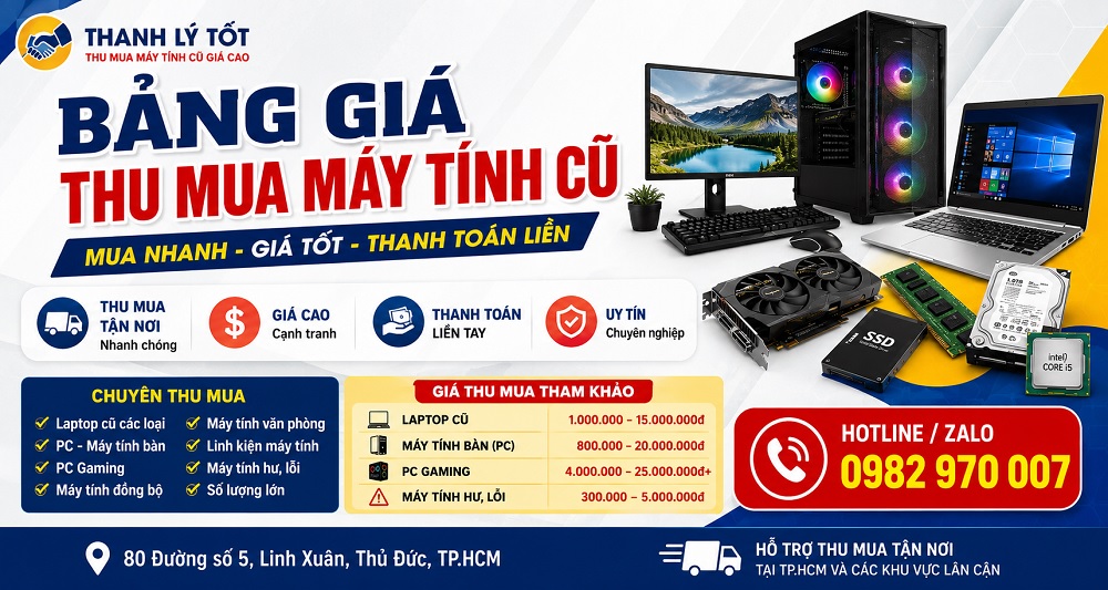 Bảng Giá Thu Mua Máy Tính Cũ Mới Nhất – Định Giá Cao, Thu Mua Tận Nơi