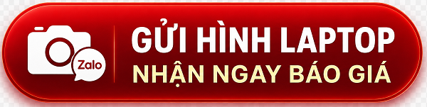 Gửi hình laptop nhận ngay báo giá qua Zalo