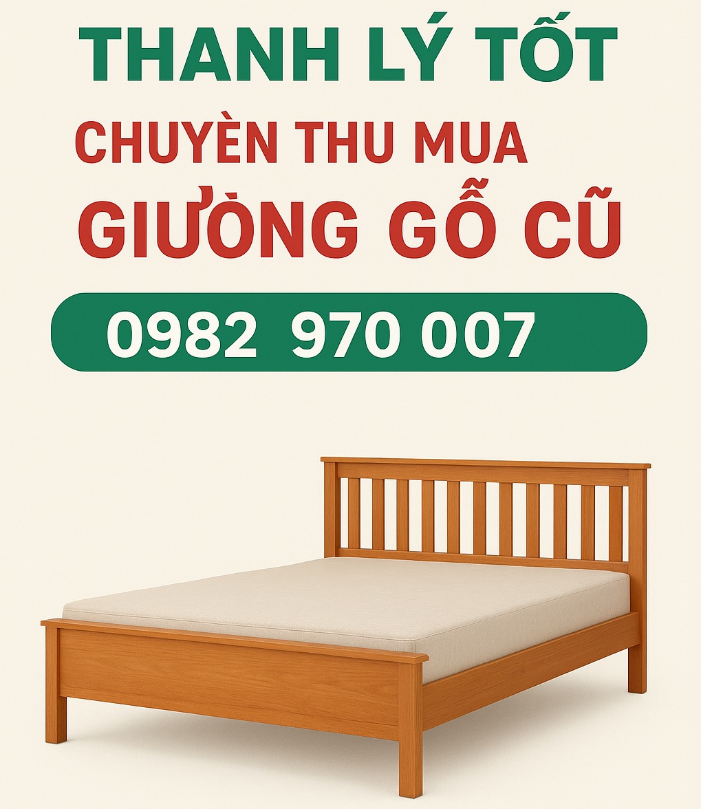 Thu mua giường gỗ cũ giá cao các loại xưa và nay