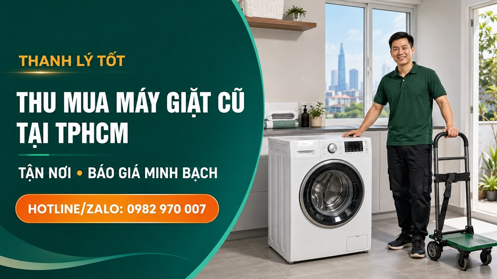 Thanh Lý Tốt thu mua máy giặt cũ tại TPHCM tận nơi