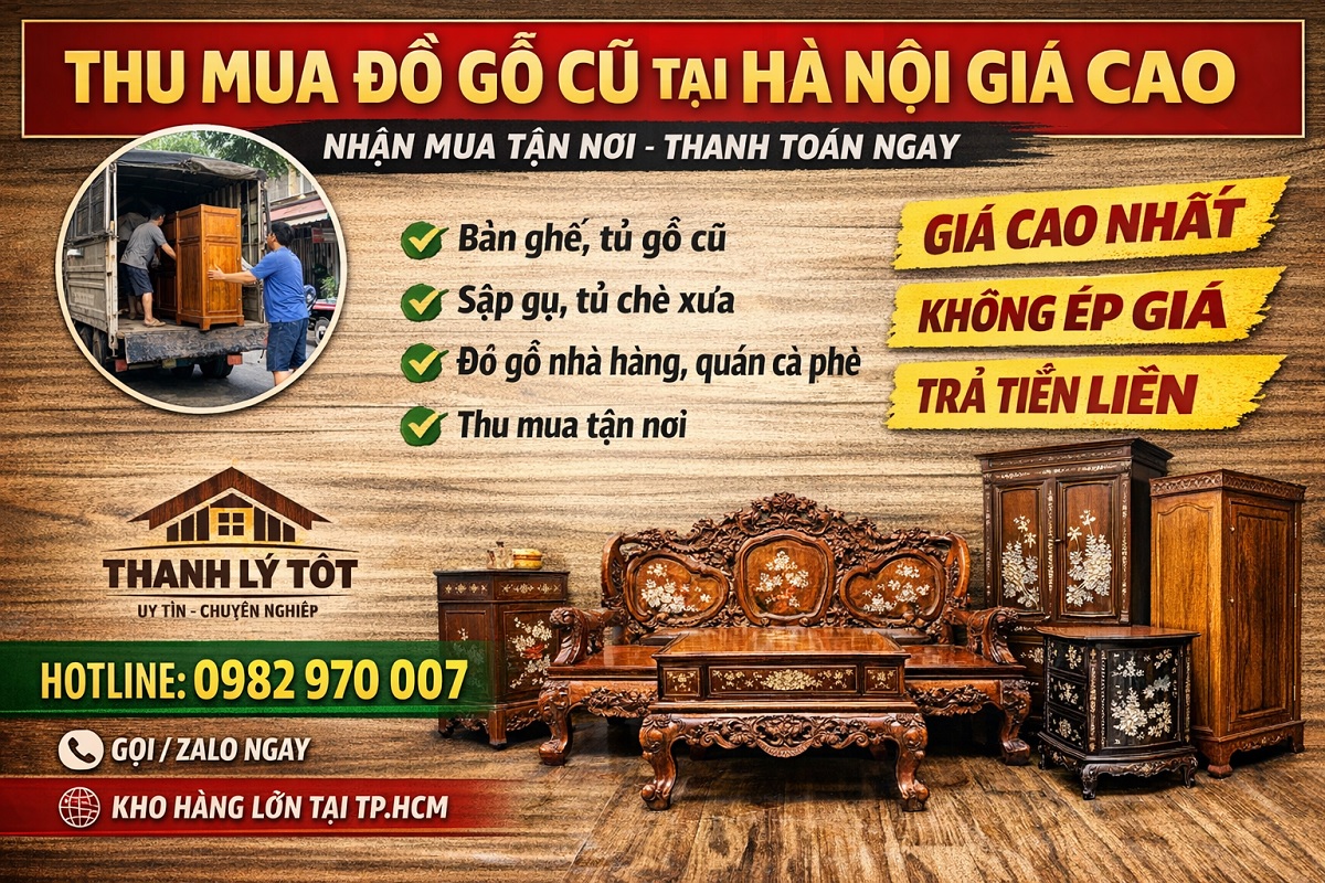 DỊCH VỤ THU MUA ĐỒ GỖ CŨ TẠI NHÀ TPHCM CHUYÊN NGHIỆP