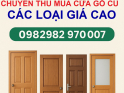 Thu mua cửa gỗ cũ giá cao TPHCM, Khảo sát báo giá 15p