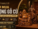 Thu mua tượng gỗ cũ giá cao tận nơi TPHCM, gọi 0982970007